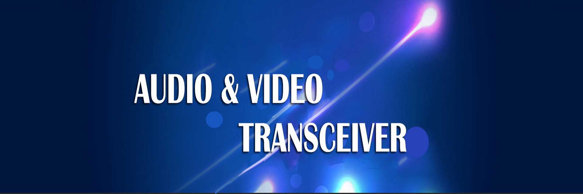 audio&video transceiver