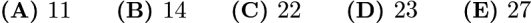 $\textbf{(A) } 11 \qquad\textbf{(B) } 14 \qquad\textbf{(C) } 22 \qquad\textbf{(D) } 23 \qquad\textbf{(E) } 27$